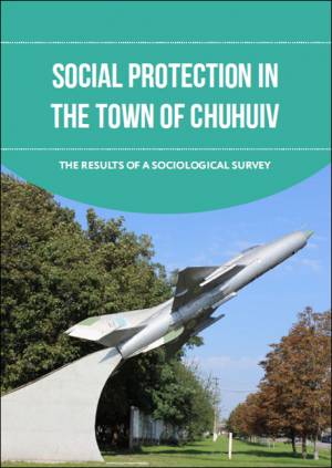 Social Protection in the Town of Chuhuiv: The Results of a Sociological Surve